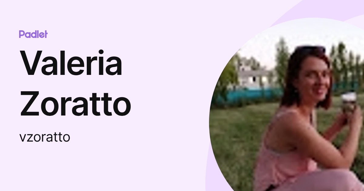 Valeria Zoratto (vzoratto) profile | Padlet