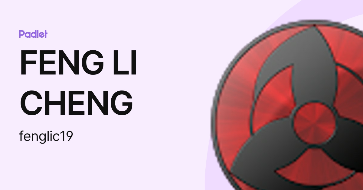 FENG LI CHENG (fenglic19) profile | Padlet