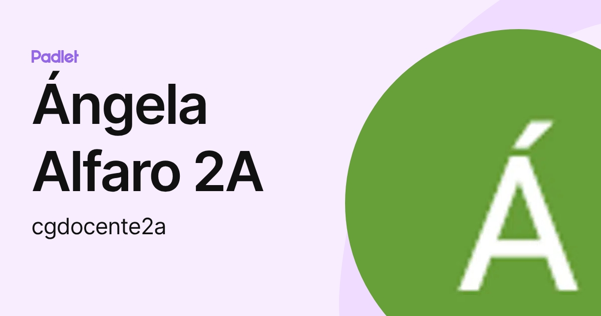 Ángela Alfaro 2A (cgdocente2a) profile | Padlet