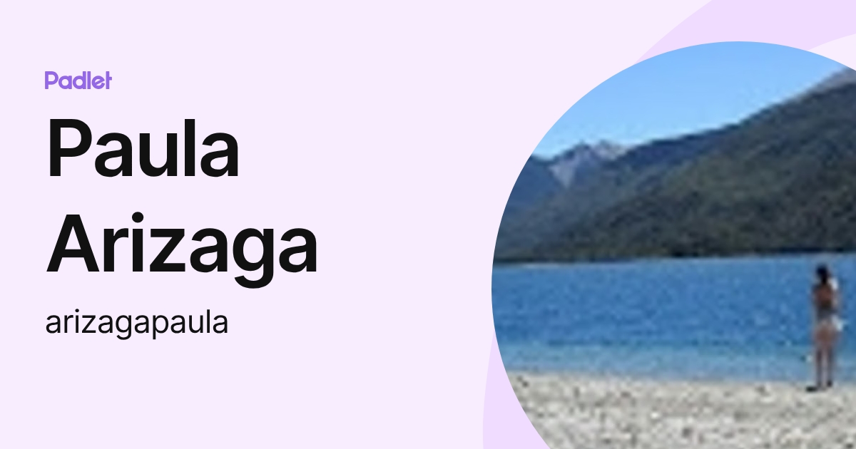 Paula Arizaga (arizagapaula) profile | Padlet