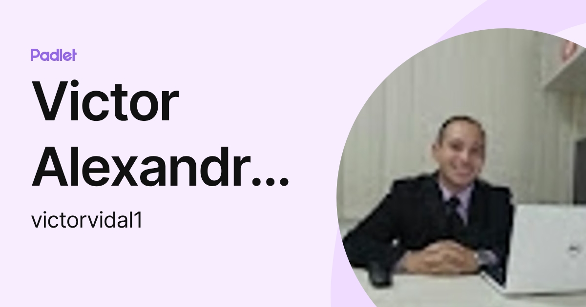 Victor Alexandre Vidal de Jesus (victorvidal1) profile | Padlet