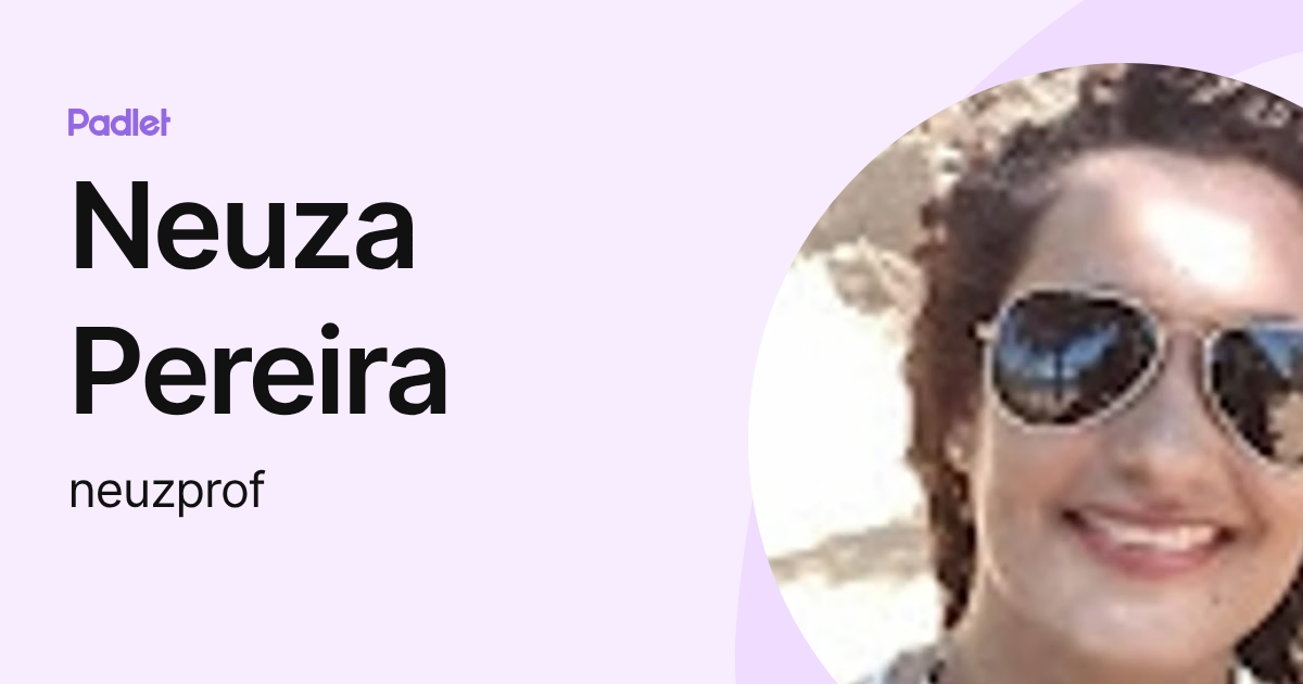 Neuza Merces Neuza Pereira (neuzprof) profile | Padlet