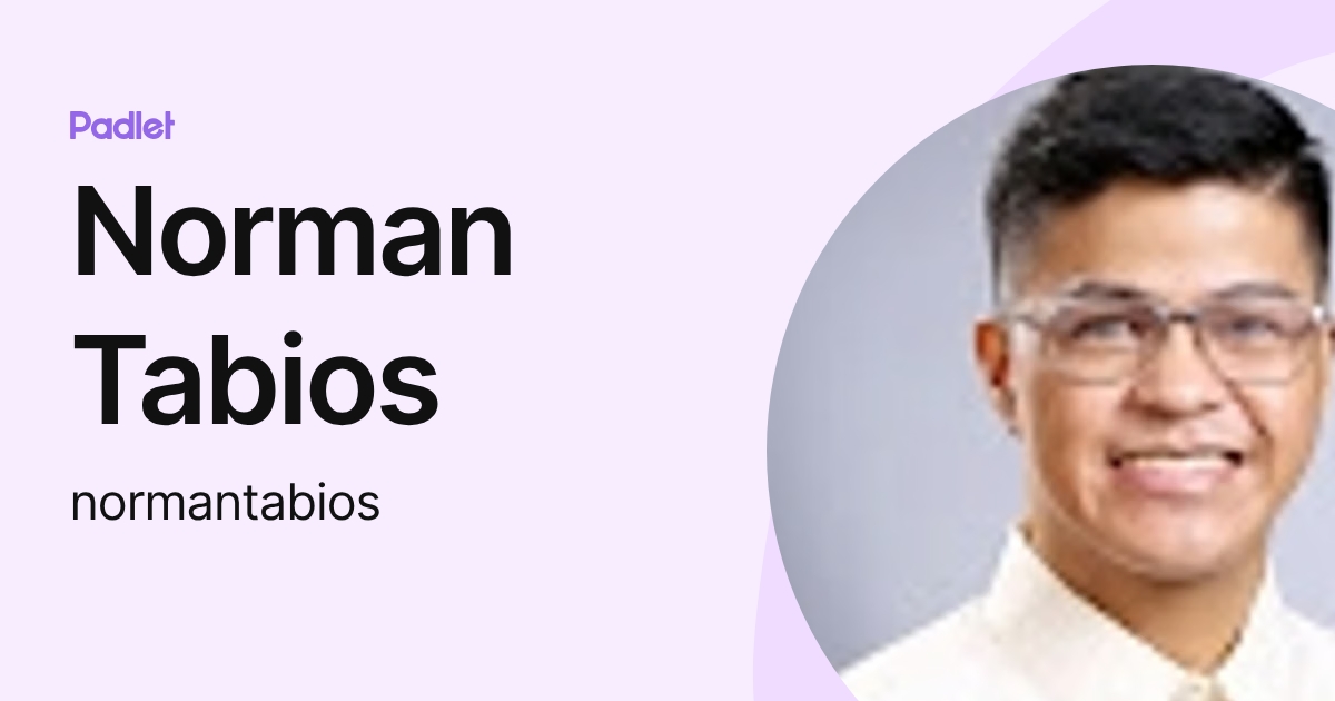 Norman Tabios (normantabios) profile | Padlet