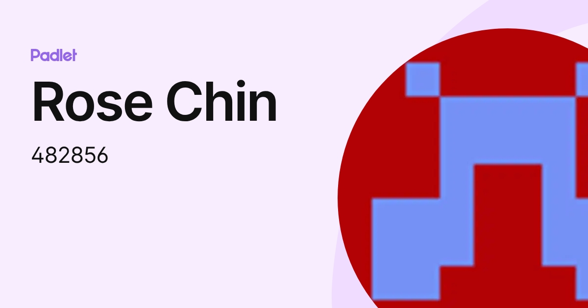 Rose Chin (482856) profile | Padlet