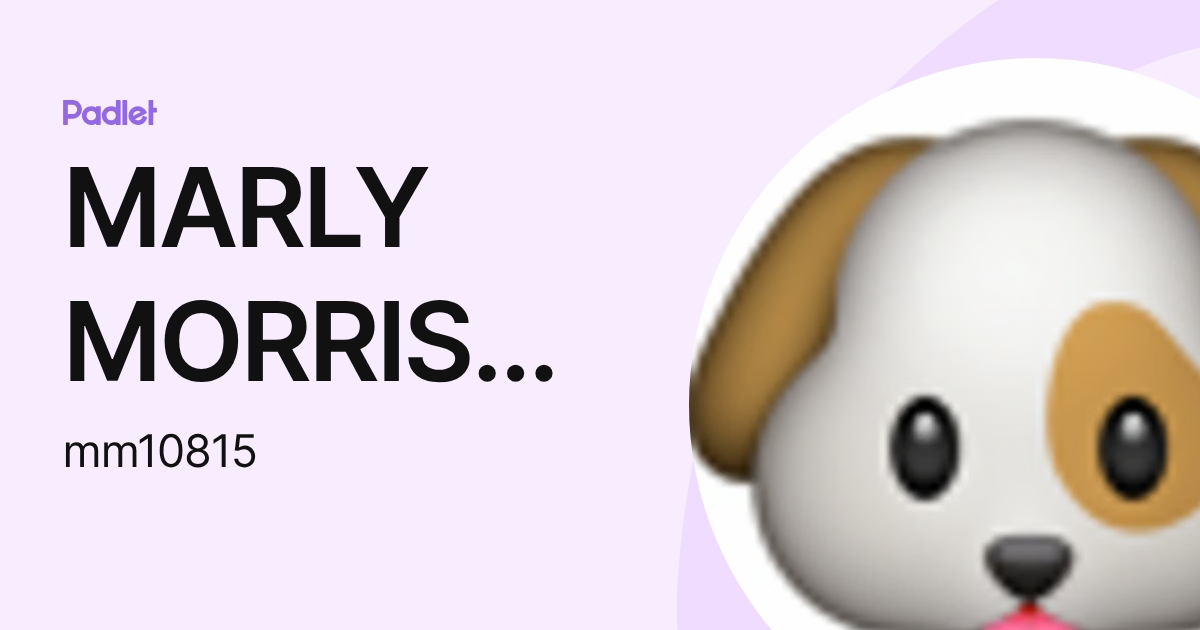 MARLY MORRISON (mm10815) profile | Padlet