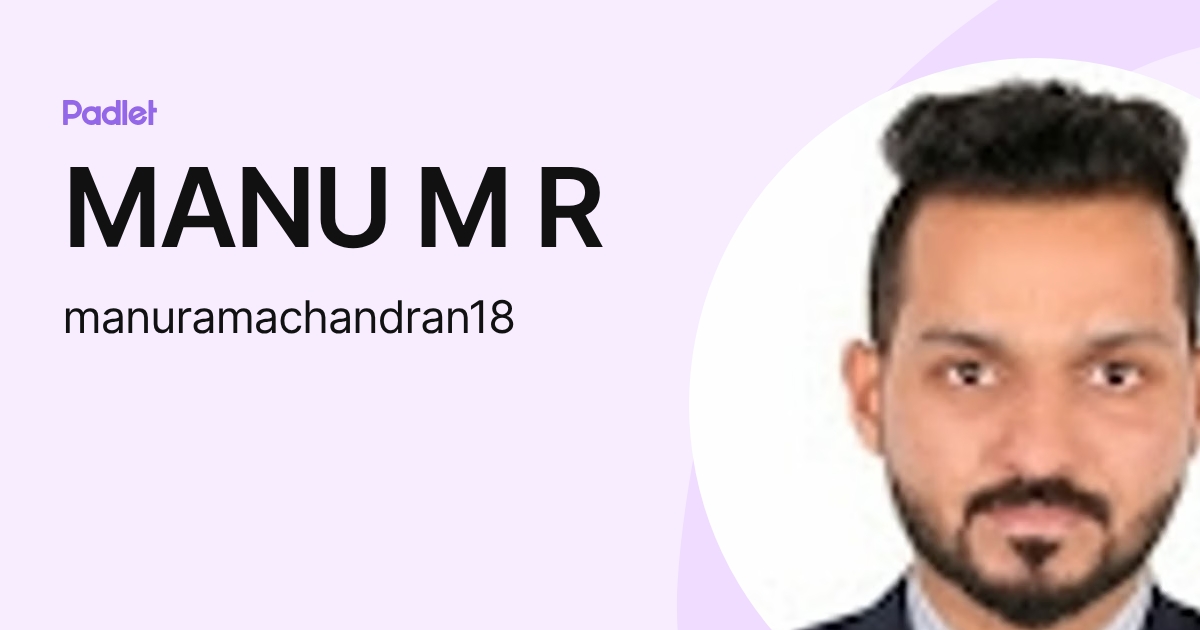 Manu M R MANU M R (manuramachandran18) profile | Padlet