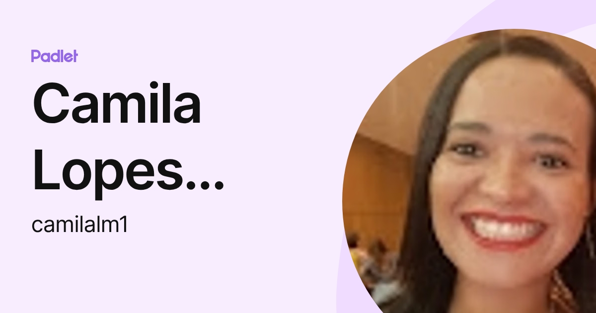 Camila Lopes Marques (camilalm1) profile | Padlet