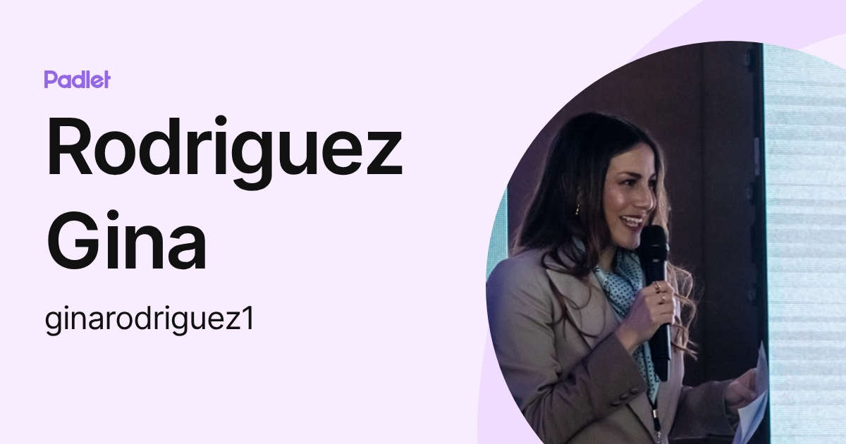 Rodriguez Gina (ginarodriguez1) profile | Padlet