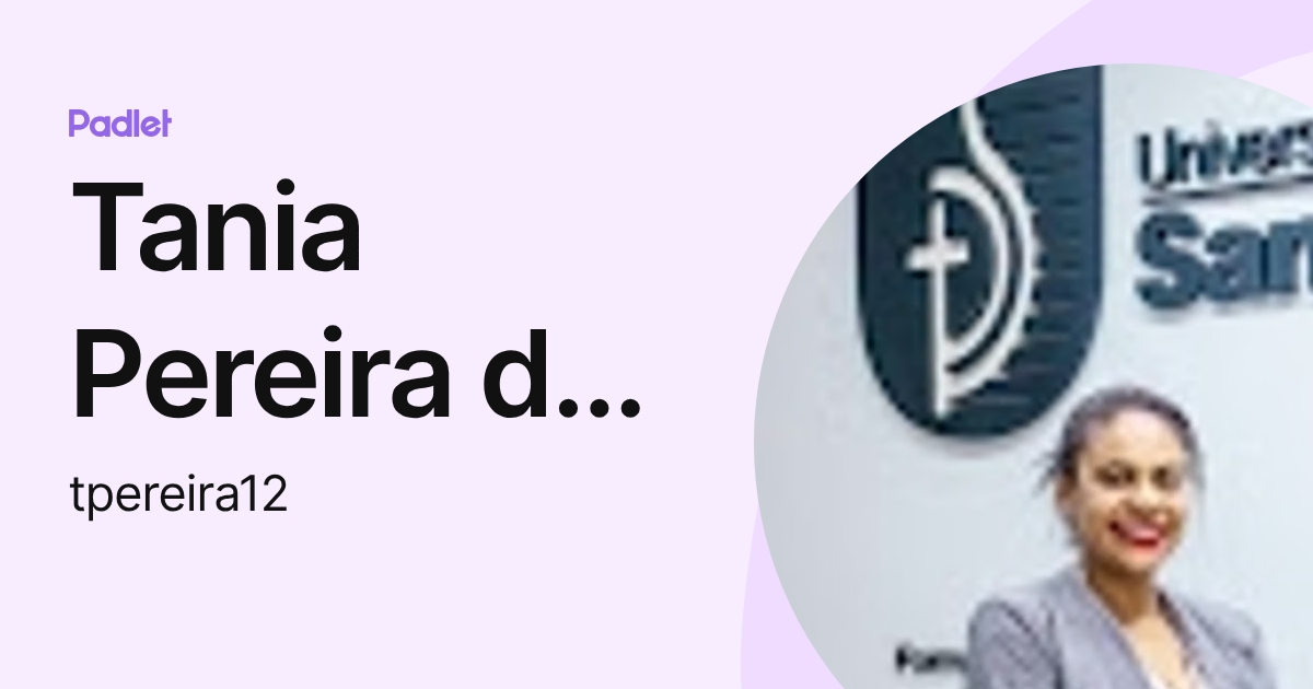 Tania Pereira da Silva (tpereira12) profile | Padlet