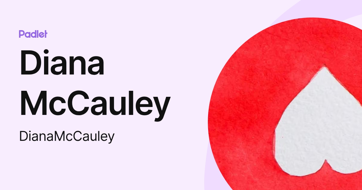 Diana McCauley (DianaMcCauley) profile | Padlet