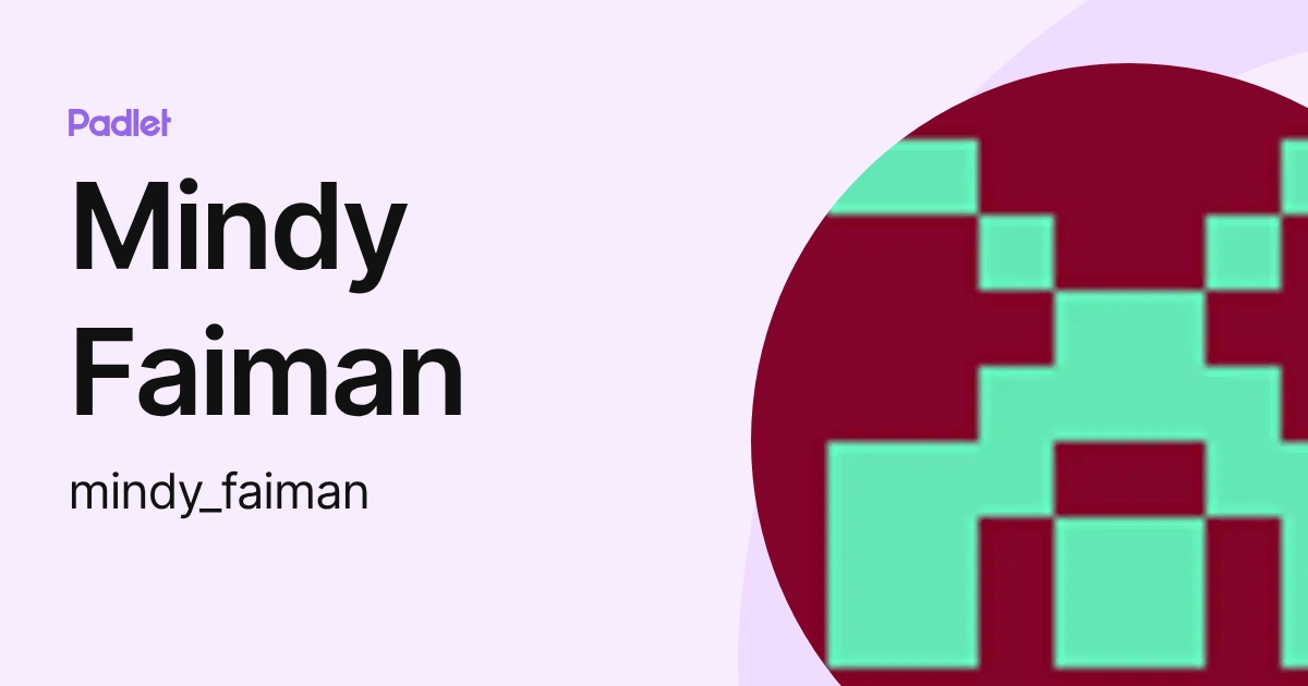Mindy Faiman (mindy_faiman) profile | Padlet
