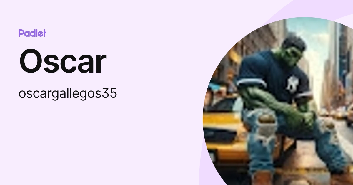 Oscar (oscargallegos35) profile | Padlet