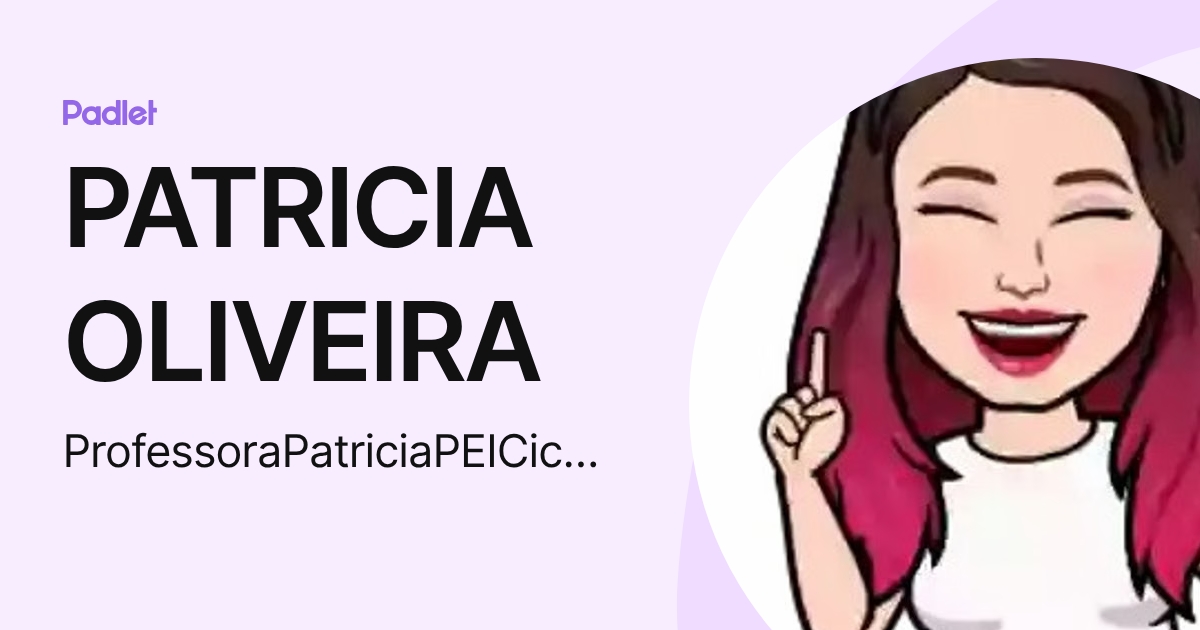 PATRICIA OLIVEIRA (ProfessoraPatriciaPEICicero) profile | Padlet