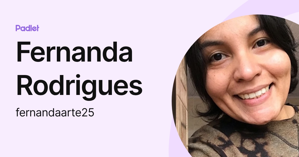 Fernanda Rodrigues (fernandaarte25) profile | Padlet