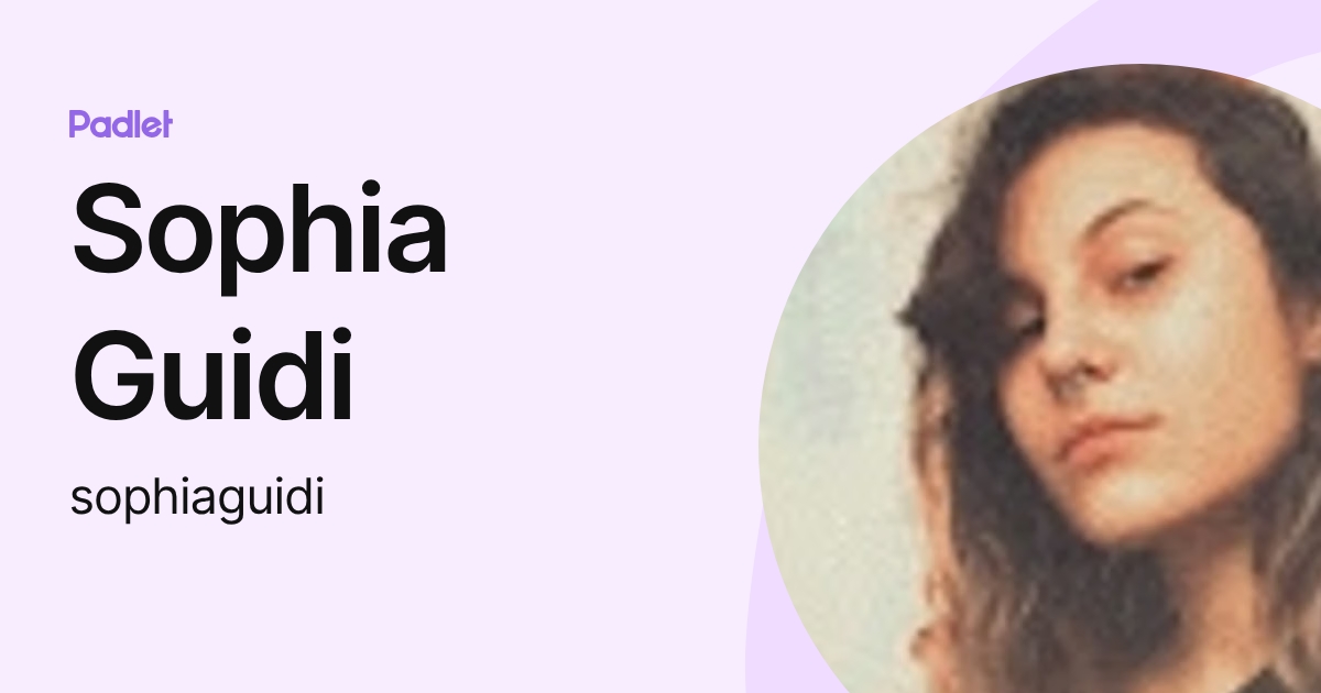 Sophia Guidi (sophiaguidi) profile | Padlet