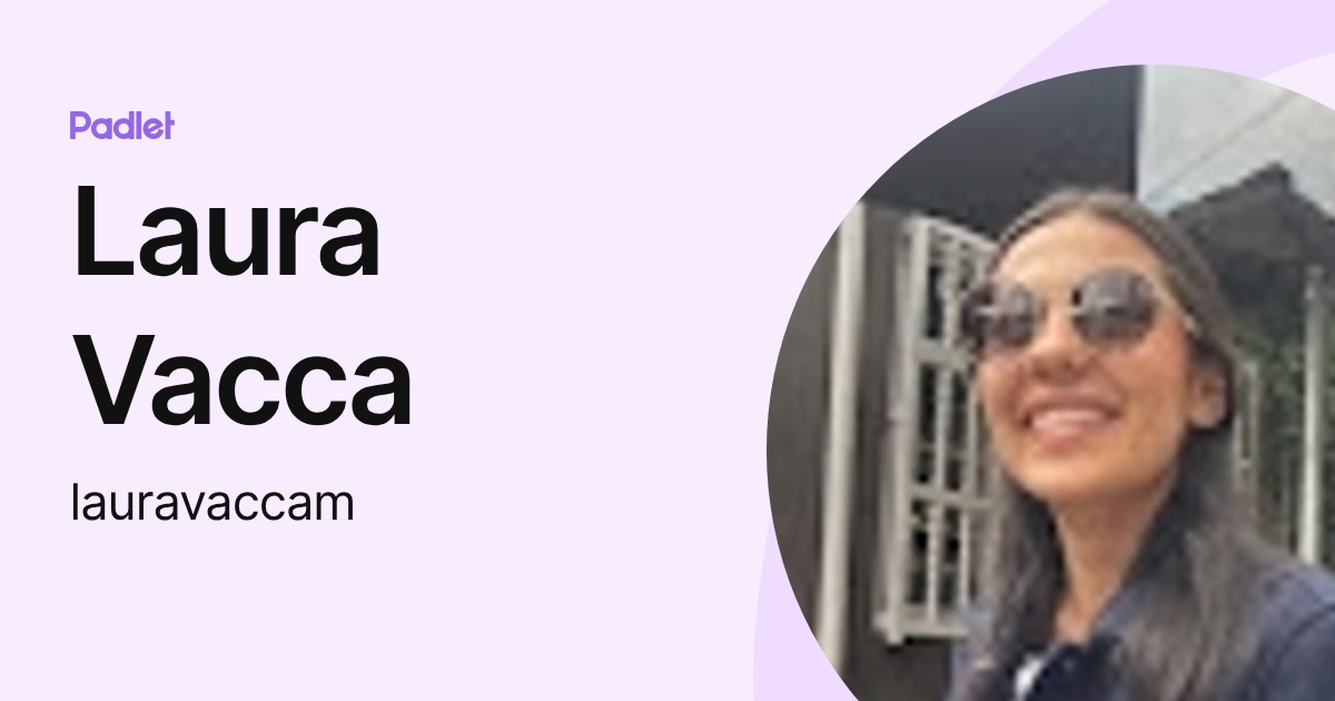 Laura Vacca (lauravaccam) profile | Padlet
