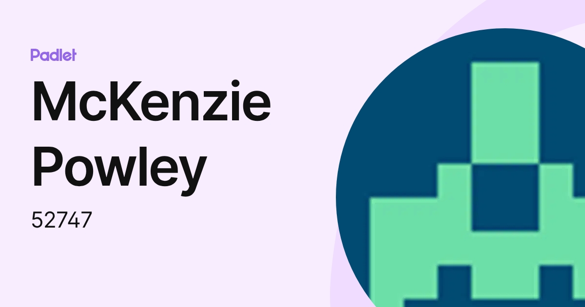 McKenzie Powley (52747) profile | Padlet