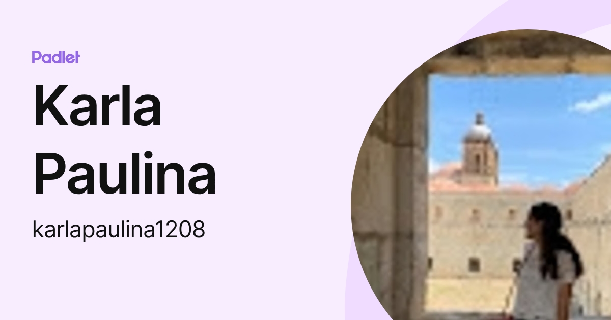 Karla Paulina (karlapaulina1208) profile | Padlet