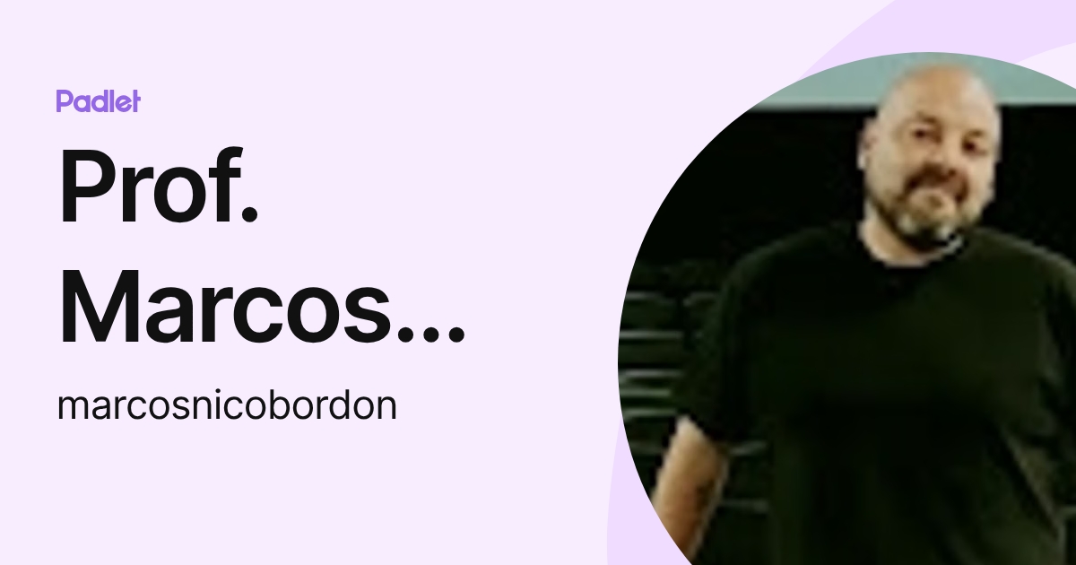 Prof. Marcos Nicolás Bordón (marcosnicobordon) profile | Padlet