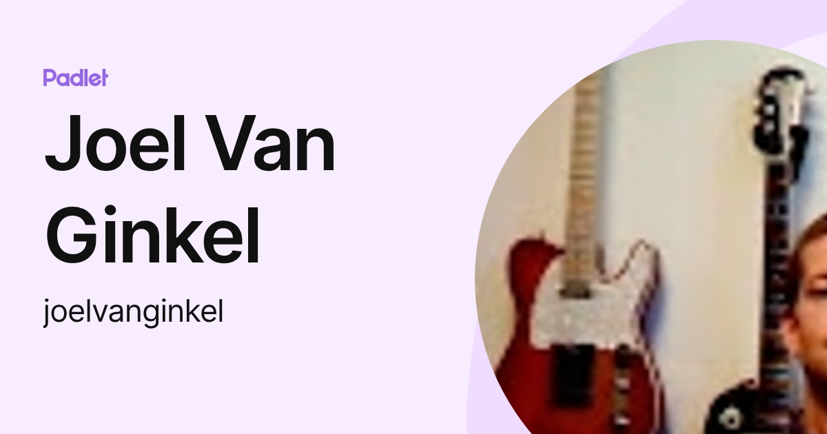 Joel Van Ginkel (joelvanginkel) profile | Padlet