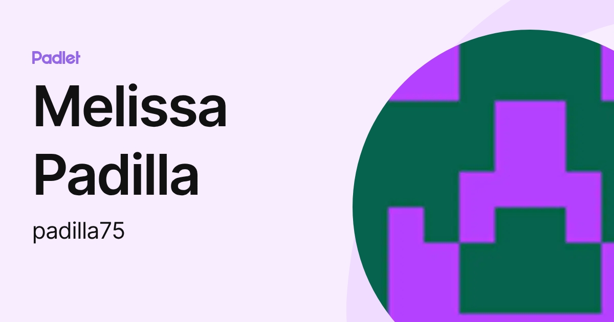 Melissa Padilla (padilla75) profile | Padlet