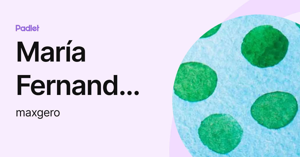 María Fernanda Rossi (maxgero) profile | Padlet
