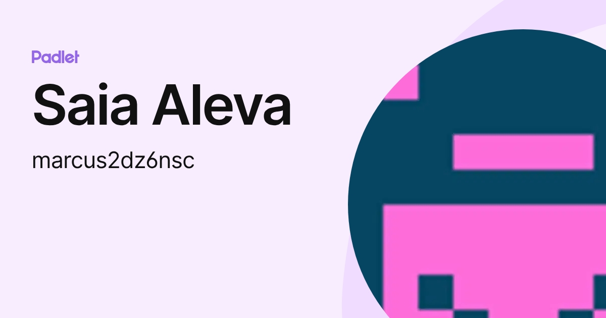 Saia Aleva (marcus2dz6nsc) profile | Padlet