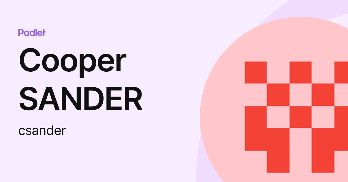 Cooper SANDER (csander) profile | Padlet