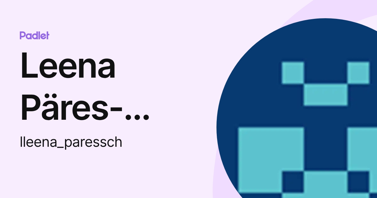 Leena Päres-Schulman (lleena_paressch) profile | Padlet