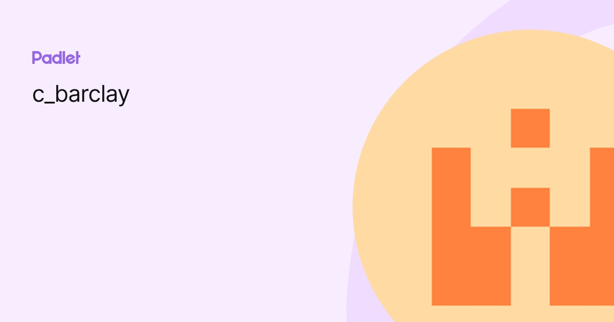 c_barclay profile | Padlet
