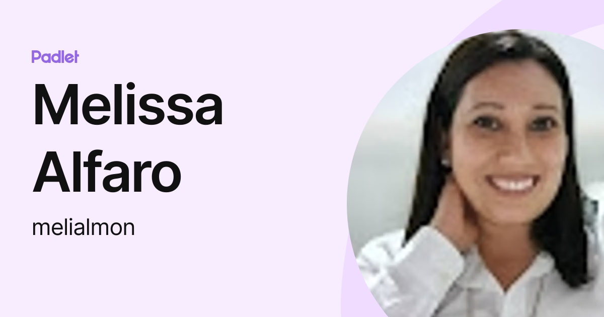 Melissa Alfaro (melialmon) profile | Padlet