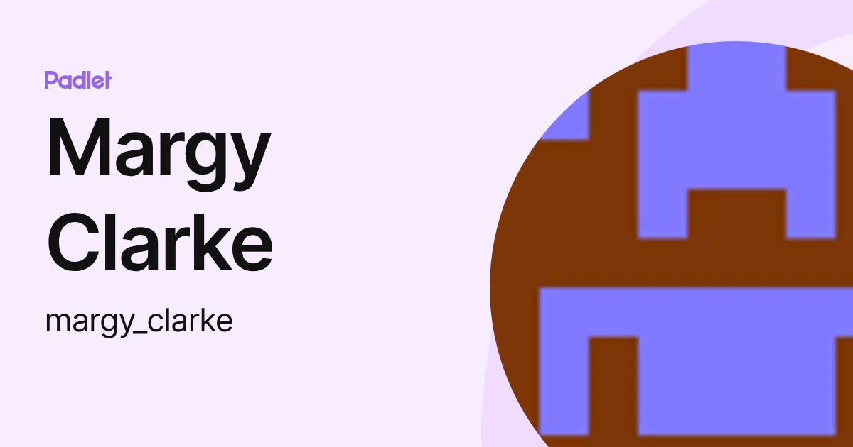 Margy Clarke (margy_clarke) profile | Padlet