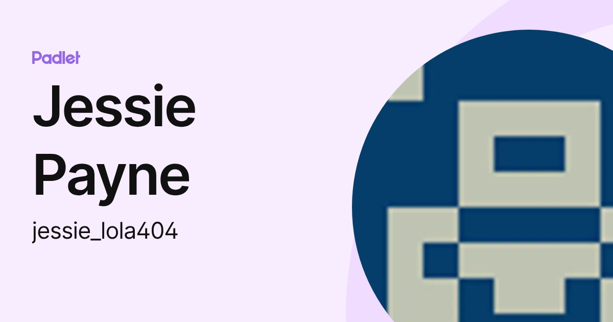 Jessie Payne (jessie_lola404) profile | Padlet