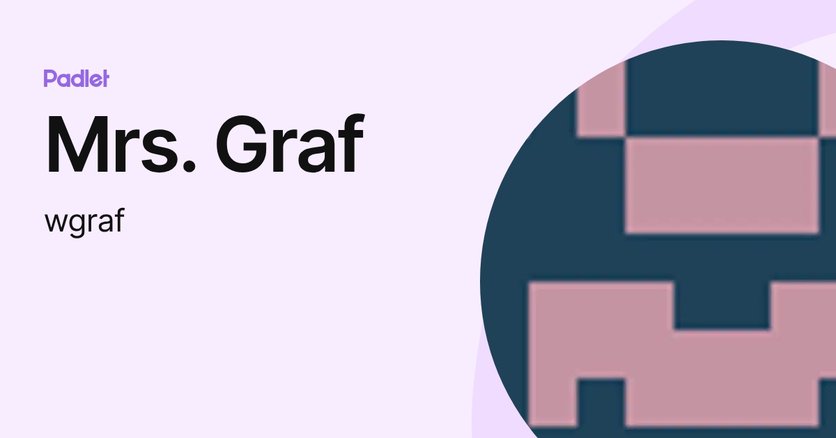 Mrs. Graf (wgraf) profile | Padlet