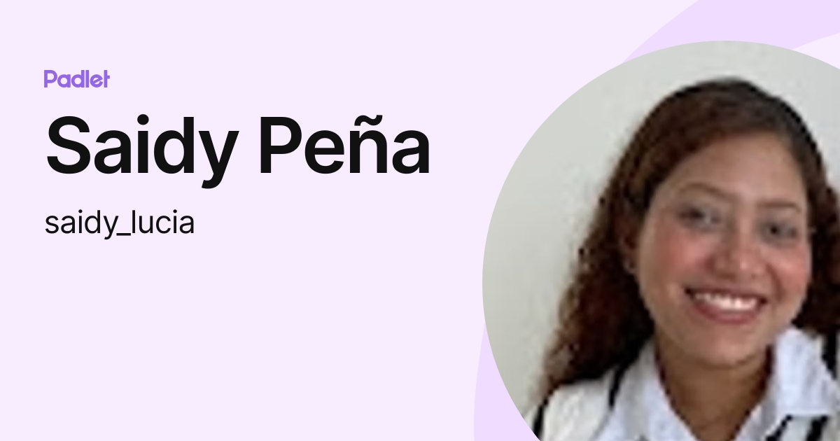 Saidy Peña (saidy_lucia) profile | Padlet