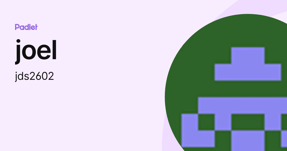 joel (jds2602) profile | Padlet