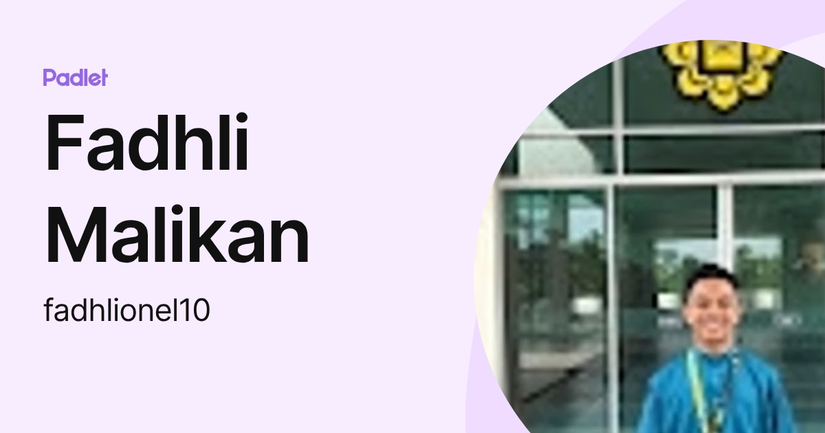 Malikan Fadhli Malikan (fadhlionel10) profile | Padlet