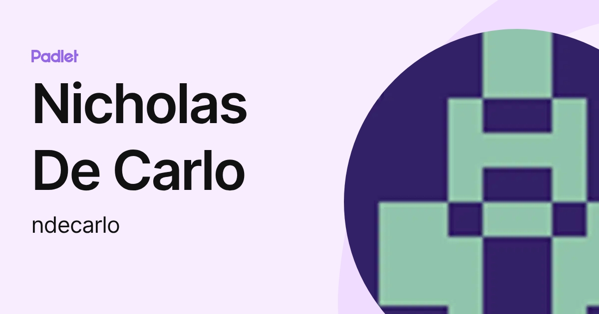 Nicholas De Carlo (ndecarlo) profile | Padlet