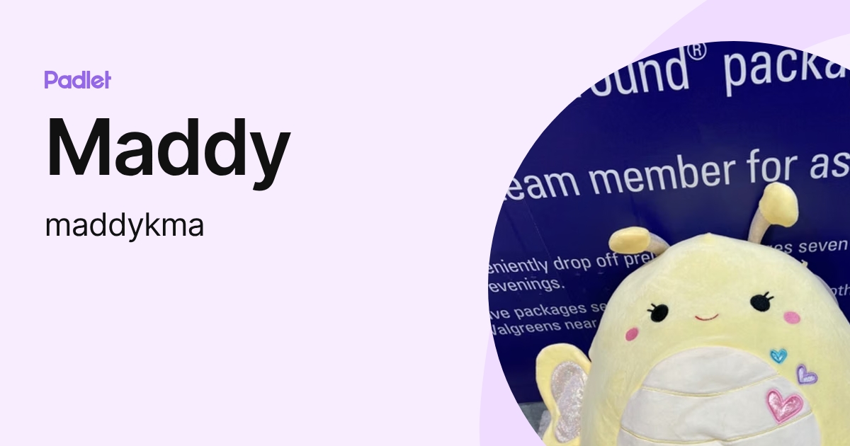 Maddy (maddykma) profile | Padlet