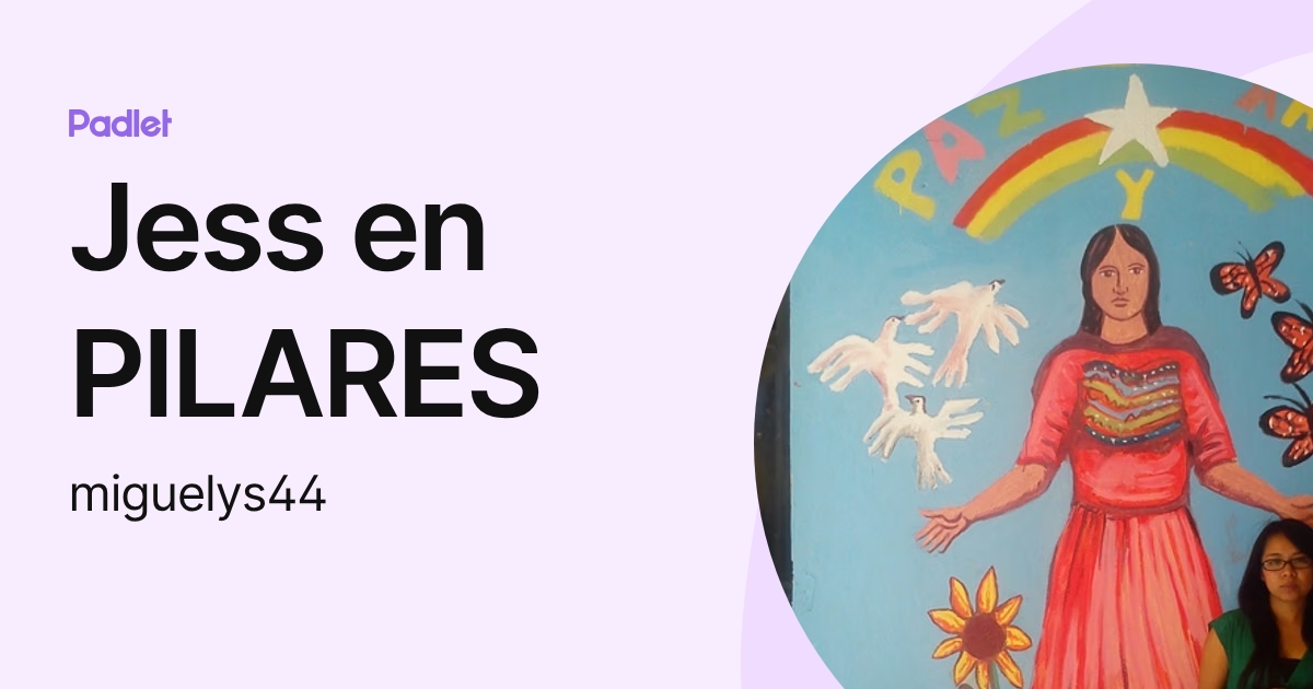 Jess en PILARES (miguelys44) profile | Padlet