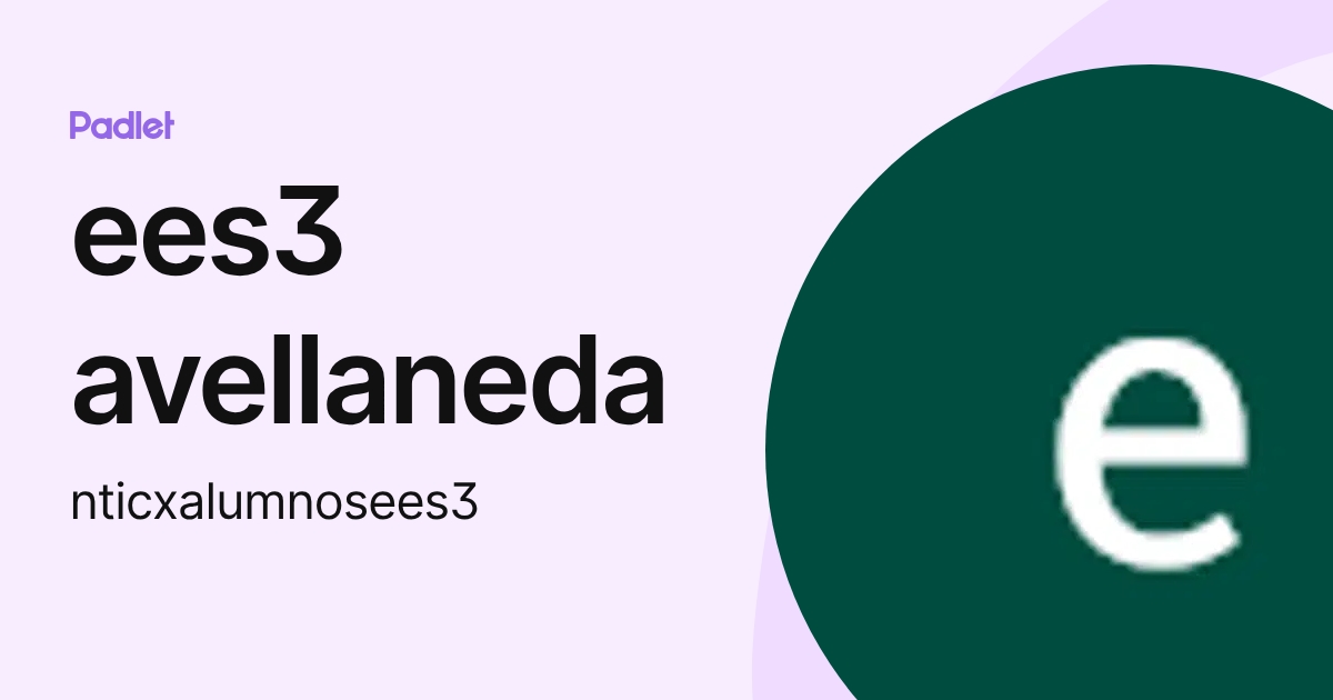 ees3 avellaneda (nticxalumnosees3) profile | Padlet