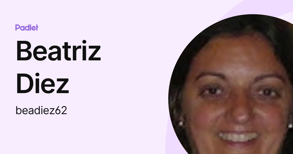Beatriz Diez (beadiez62) profile | Padlet
