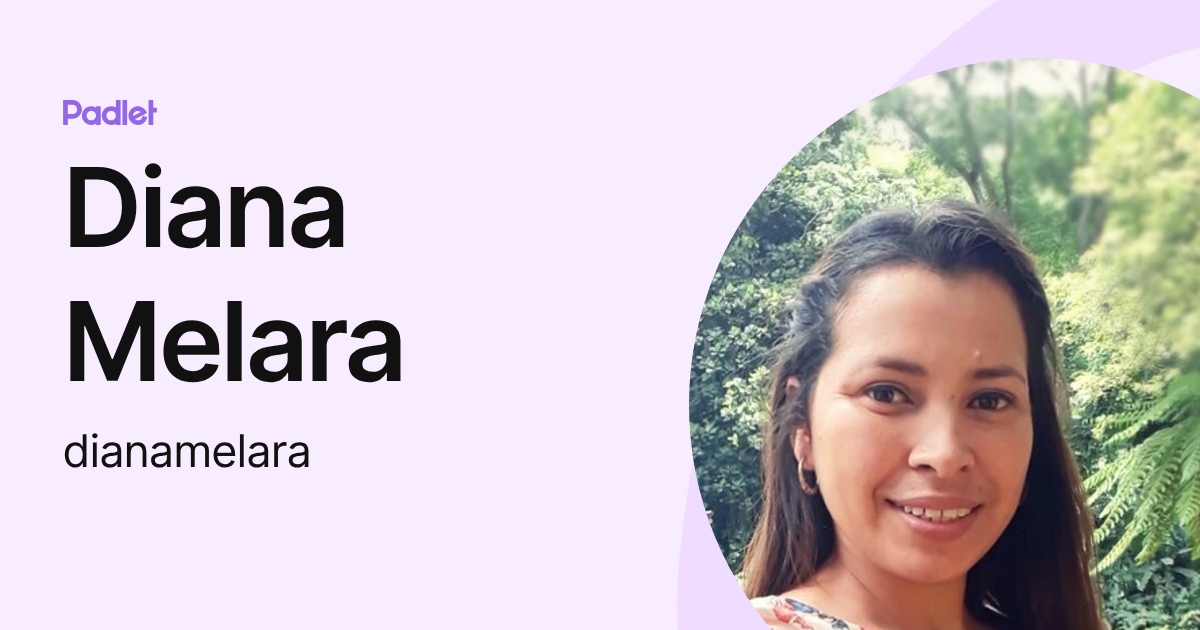 Diana Melara (dianamelara) profile | Padlet