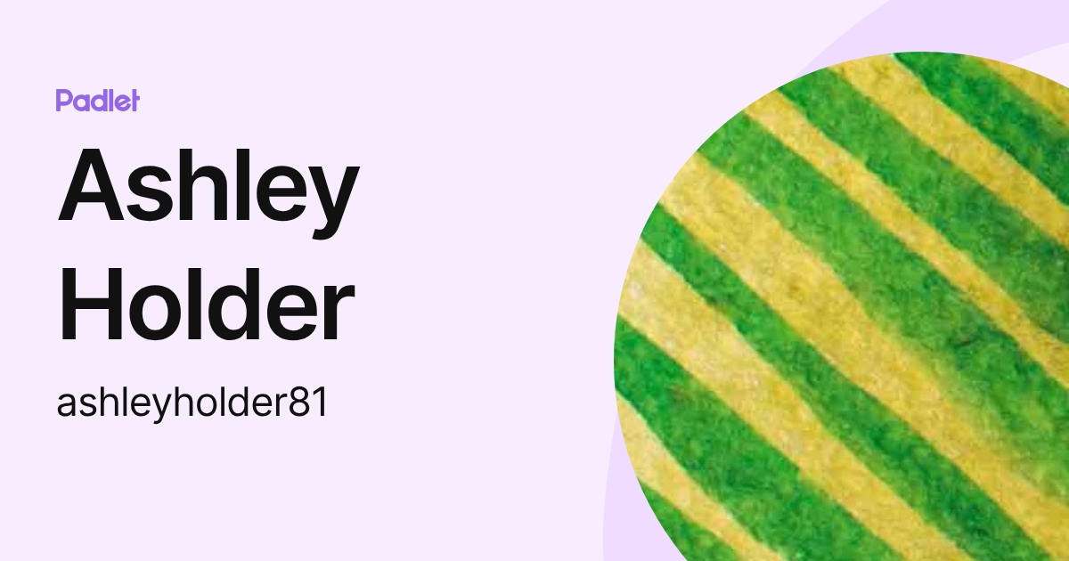 Ashley Holder (ashleyholder81) profile | Padlet