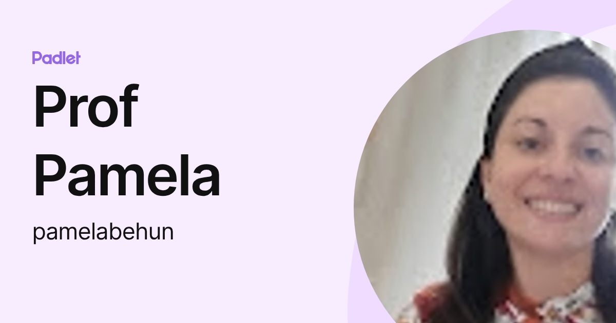 Prof Pamela (pamelabehun) profile | Padlet