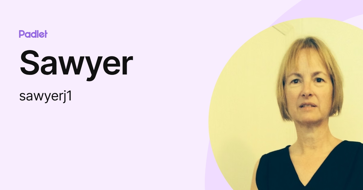 Sawyer (sawyerj1) profile | Padlet