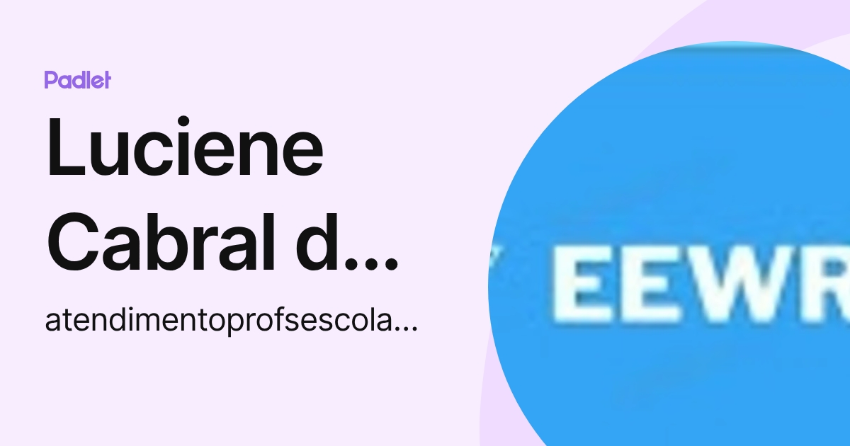 Luciene Cabral da Cruz (atendimentoprofsescolawilma) profile | Padlet
