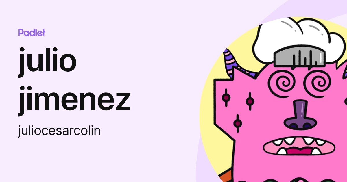 julio jimenez (juliocesarcolin) profile | Padlet
