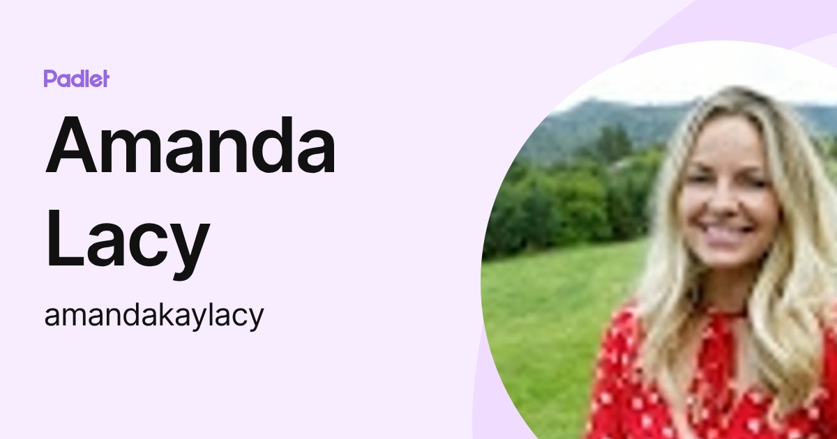 Amanda Lacy (amandakaylacy) profile | Padlet