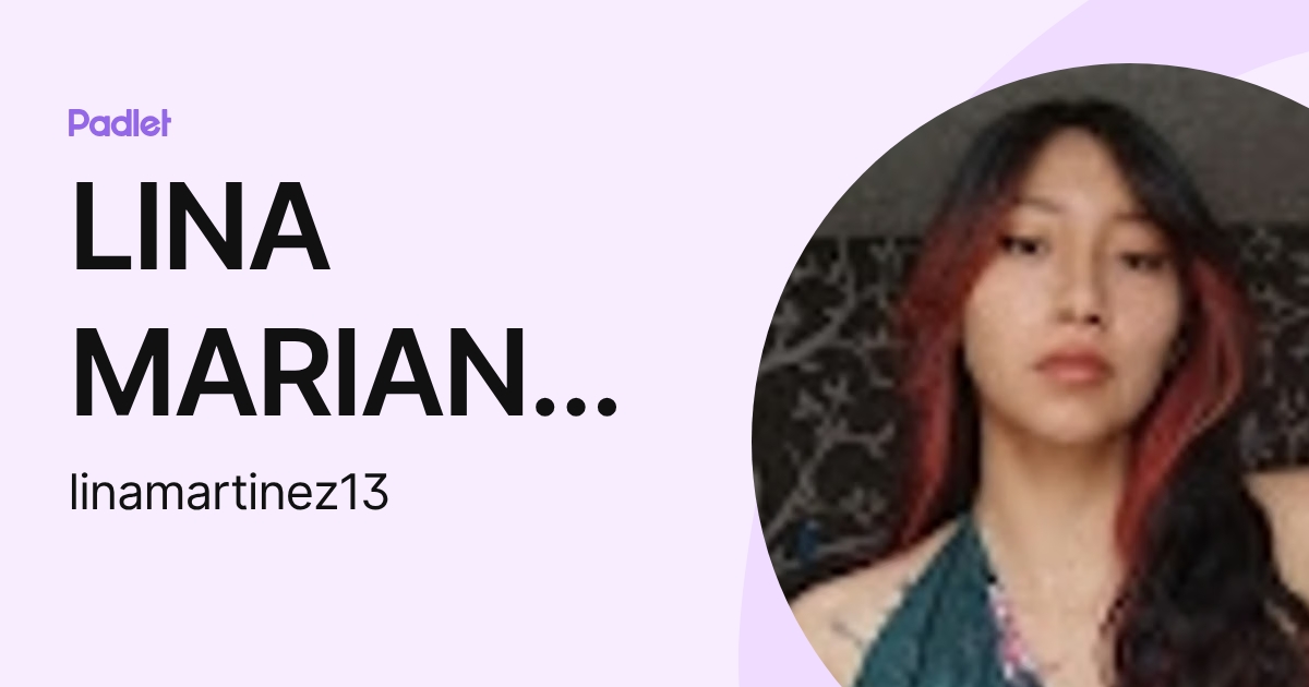 LINA MARIANTH MARTINEZ UNIVIO (linamartinez13) profile | Padlet